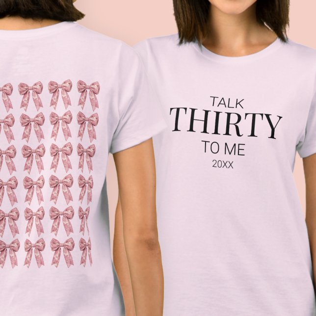 Sprechen Sie mit mir Elegant Bow Simple 30. Geburt T-Shirt (Talk Thirty to Me Elegant Bow Simple 30th Birthday T-Shirt)
