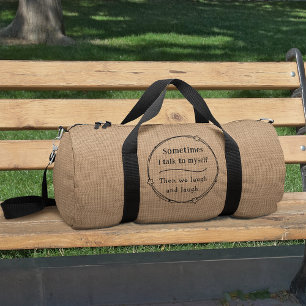 Sprechen Sie mit mir selbst lustige, humorvolle Im Duffle Bag