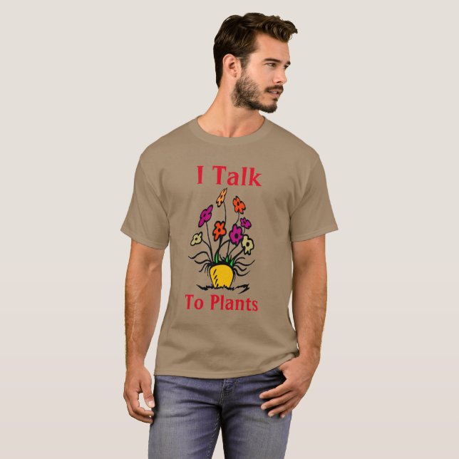 Sprechen Sie mit Plantsr, fügen Sie Text, T - Shir T-Shirt (Vorne ganz)