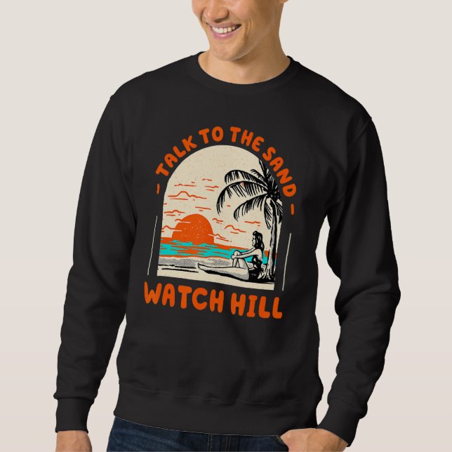 Sprechen Sie mit Sand Watch Hill Beach Rhode Islan Sweatshirt (Vorderseite)