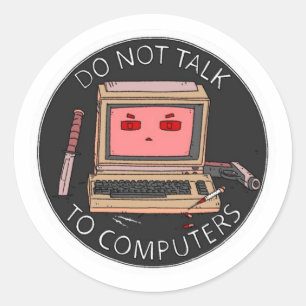 SPRECHEN SIE NICHT MIT COMPUTERAUFklebern Runder Aufkleber