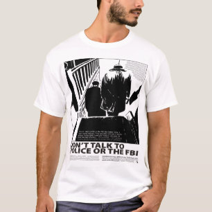 Sprechen Sie nicht mit der Polizei T-Shirt
