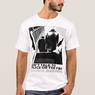 Sprechen Sie nicht mit der Polizei T-Shirt
