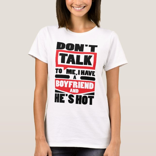 Sprechen Sie nicht mit mir, den ich einen Freund T-Shirt (Vorderseite)