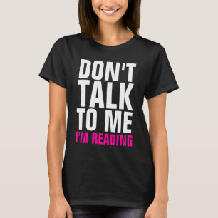 Sprechen Sie nicht mit mir, den ich T-Shirt