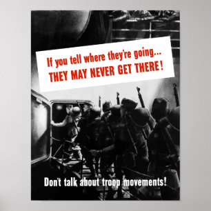 Sprechen Sie nicht über Truppenbewegungen -- WWII Poster
