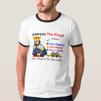 Sprechen Sie zu dem König T-Shirt