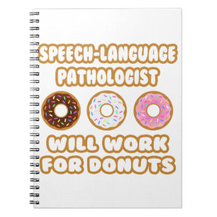 Sprechsprachlicher Pathologe . Wird für Donuts arb Notizblock