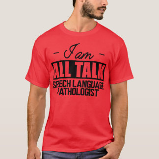 SprechsprachPathologe Ich bin alle sprechen T-Shirt