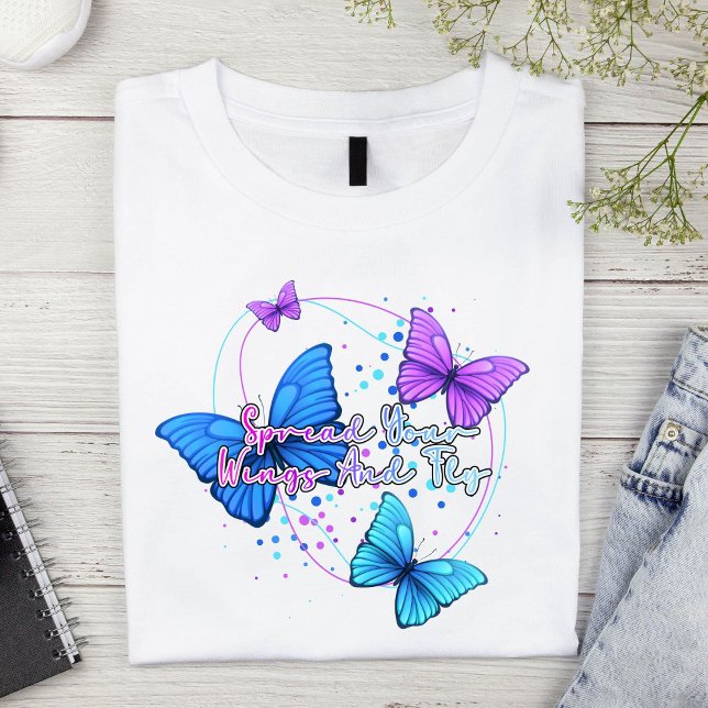 Spreizen Sie Ihre Flügel und fliegen Sie Schmetter T-Shirt (Von Creator hochgeladen)