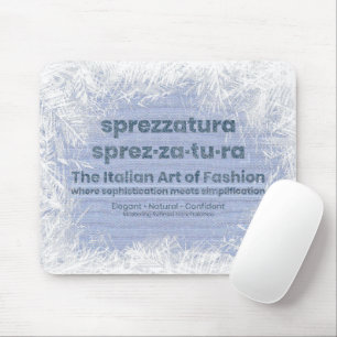 SPREZZATURA: DIE ITALIENISCHE MODEKUNST - DenimArt Mousepad