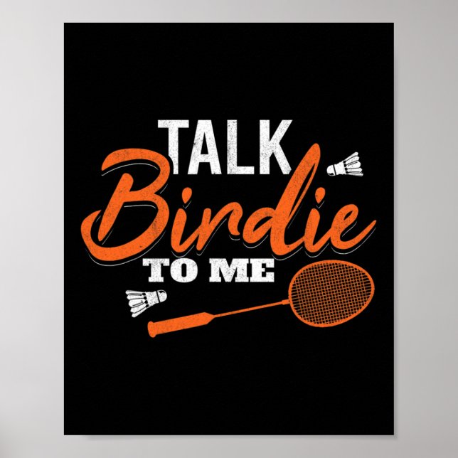 Sprich Birdie mit mir Shuttle Racket Badminton Poster (Vorne)
