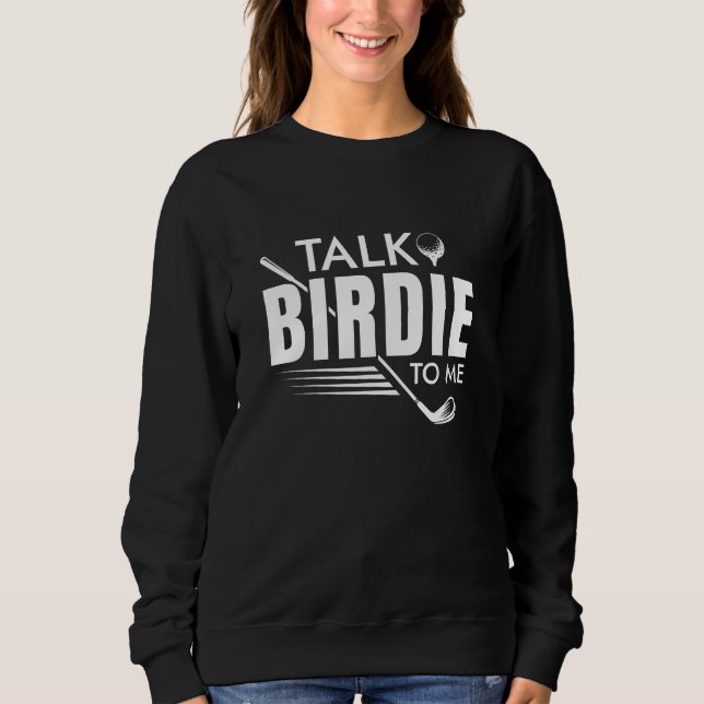 Sprich Birdie mit mir Sweatshirt (Vorderseite)