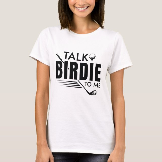 Sprich Birdie mit mir T-Shirt (Vorderseite)