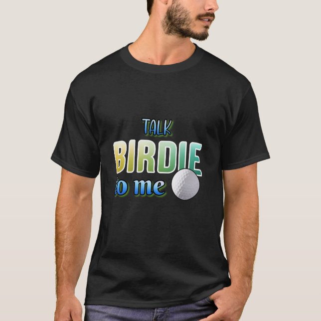 Sprich Birdie mit mir T-Shirt (Vorderseite)