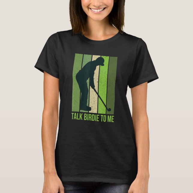 Sprich Birdie zu mir Golf Zitat für Männer Retro G T-Shirt (Vorderseite)