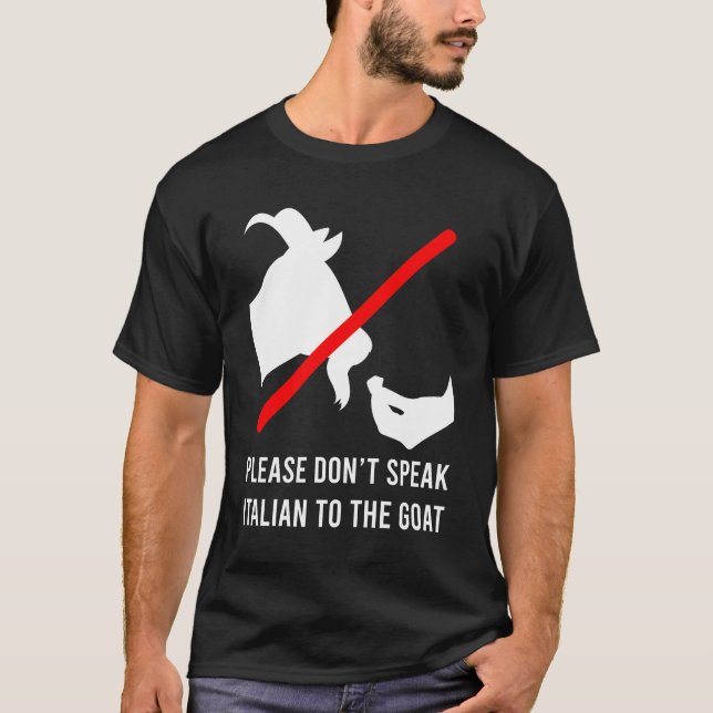 Sprich bitte nicht Italienisch mit der Ziegenmeme  T-Shirt (Vorderseite)