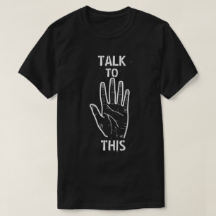 Sprich damit! T-Shirt