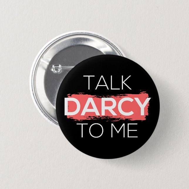 Sprich Darcy mit mir Button (Vorne & Hinten)