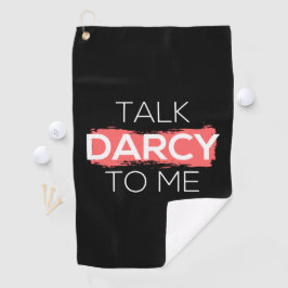 Sprich Darcy mit mir Golfhandtuch
