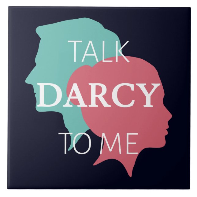 Sprich Darcy mit mir IV Fliese (Vorderseite)