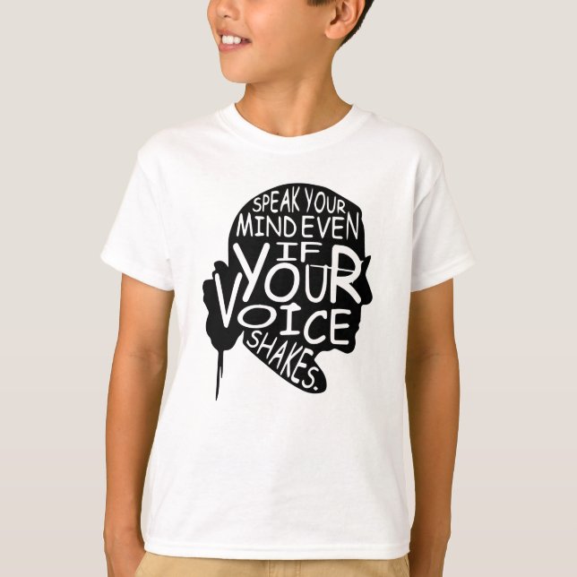 Sprich deine Meinung, auch wenn deine Stimme zitte T-Shirt (Vorderseite)