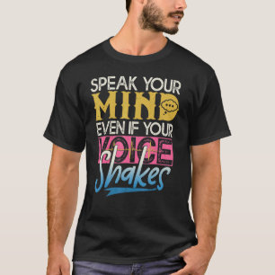 Sprich deinen Geist, selbst wenn deine Stimme zitt T-Shirt