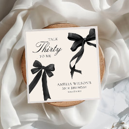 Sprich Dreißig mit mir Black Bow 30. Geburtstag Pa Serviette