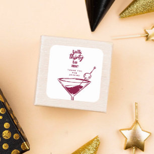 Sprich dreißig mit mir Martini 30. Geburtstag Part Quadratischer Aufkleber