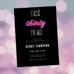 Sprich Dreißig mit mir Neon Pink 30. Geburtstag Pa Einladung<br><div class="desc">Eine schlichte, moderne, elegante und lustige 30. Geburtstagsvorlage mit einem trendigen, lustigen Titel: "Talk Thirty to Me" in rosa Neon und fett formatierter Typografie (der Neon ist ein digitaler Effekt, nicht echter Neonink!); moderne Kalligraphie-Schrift und Typografie in Weiß. Ein chic, zeitlos und lustig Design für eine Frau an ihrem dreißigsten...</div>
