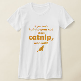 "Sprich mit deiner Katze..." T-Shirt