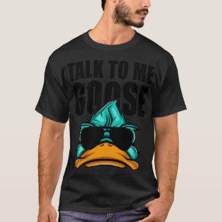 Sprich mit mir Gans T-Shirt