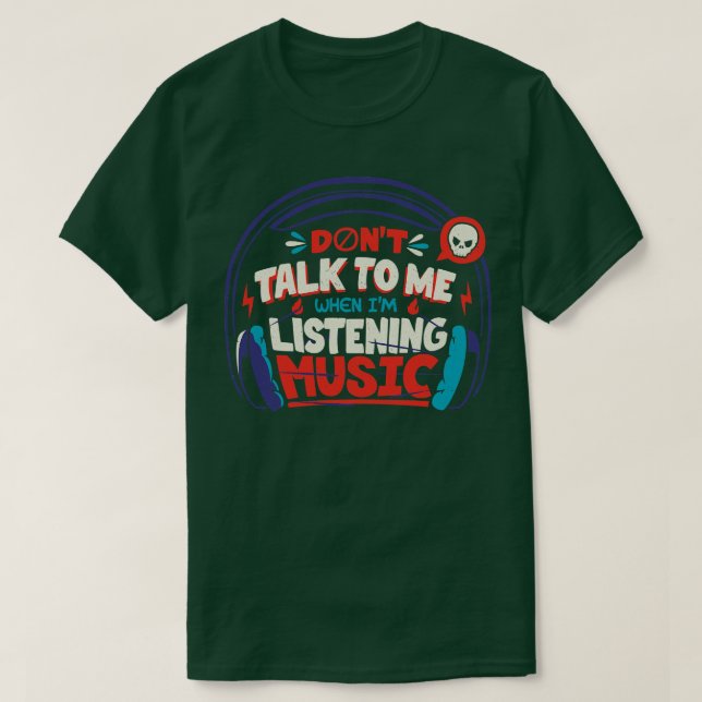 Sprich mit mir, ich höre Musik von Tobe Fons T-Shirt (Design vorne)