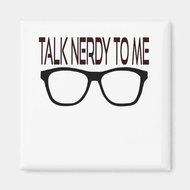 Sprich Nerdy mit mir mit Black Geek Brillen Magnet (Vorne)