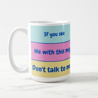 Sprich nicht mit meiner Tasse
