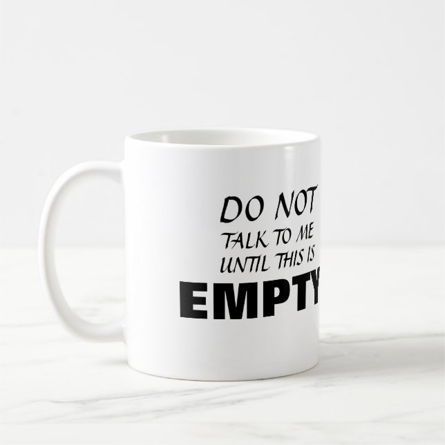 ~Sprich nicht mit mir, bis dies leer ist~ TASSE (Links)