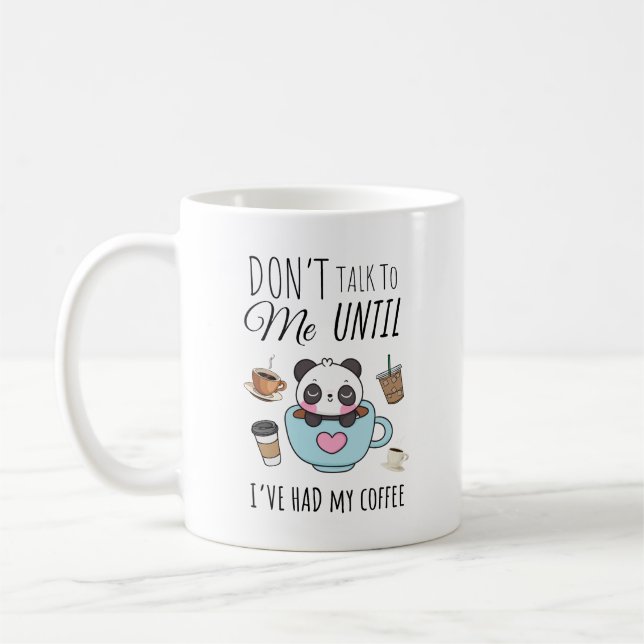 Sprich nicht mit mir, bis ich meine Tasse hatte (Links)