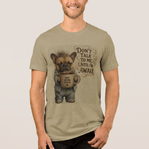 Sprich nicht mit mir, bis ich wach bin Schlafender Tri-Blend Shirt
