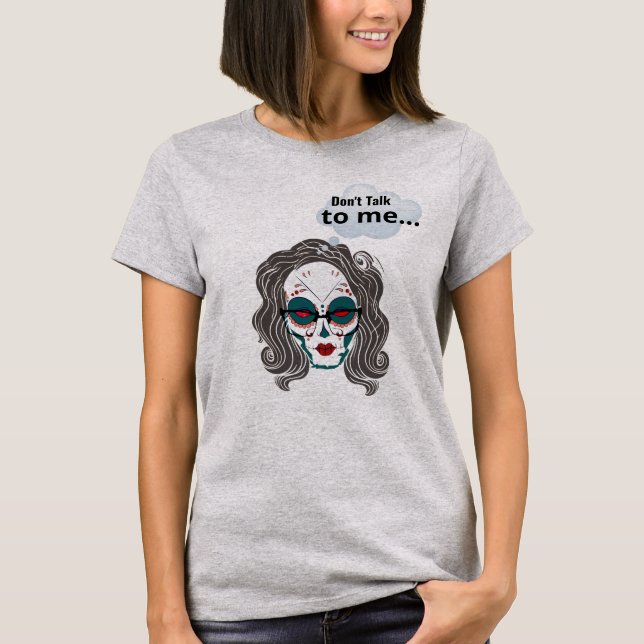 Sprich nicht mit mir Funny Indian Desi Spat Satire T-Shirt (Vorderseite)