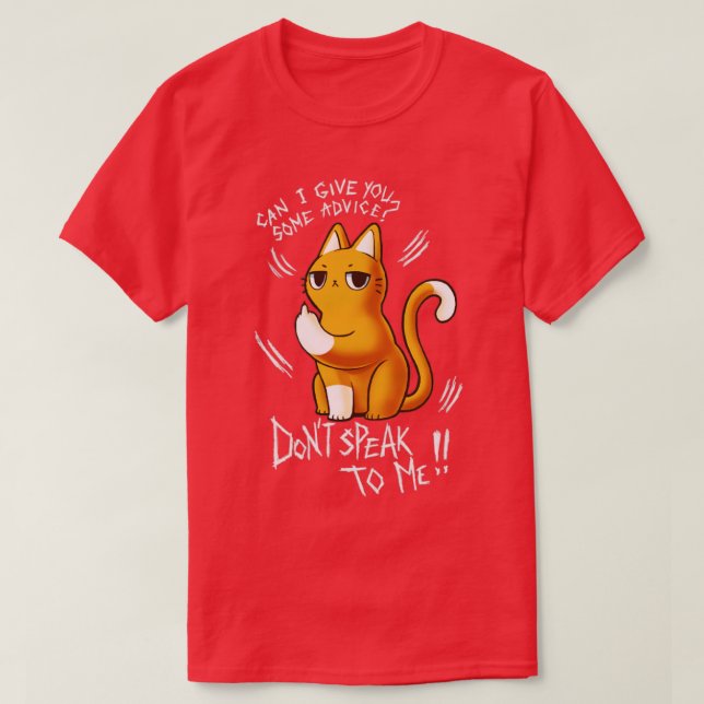 Sprich nicht mit mir Sarcastic Quote Sassy Niedlic T-Shirt (Design vorne)