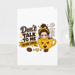 Sprich nicht mit mir vor dem Kaffee Grumpy Girl Karte