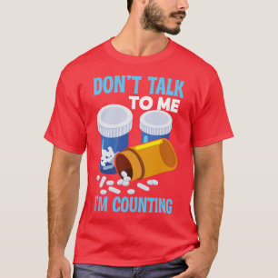 Sprich nicht mit mir, wenn ich Apotheker zähle T-Shirt