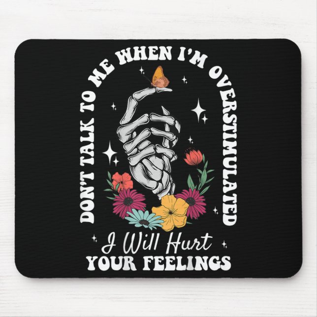 Sprich nicht mit mir, wenn ich überstimuliert bin, mousepad (Vorne)