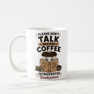 Sprich nicht vor dem Kaffee Lustiger Introvertiert Kaffeetasse