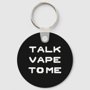 Sprich Vape mit mir Schlüsselanhänger