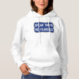 Sprich: Wahrheit sei furchtlos Hoodie