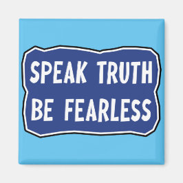 Sprich: Wahrheit sei furchtlos Magnet