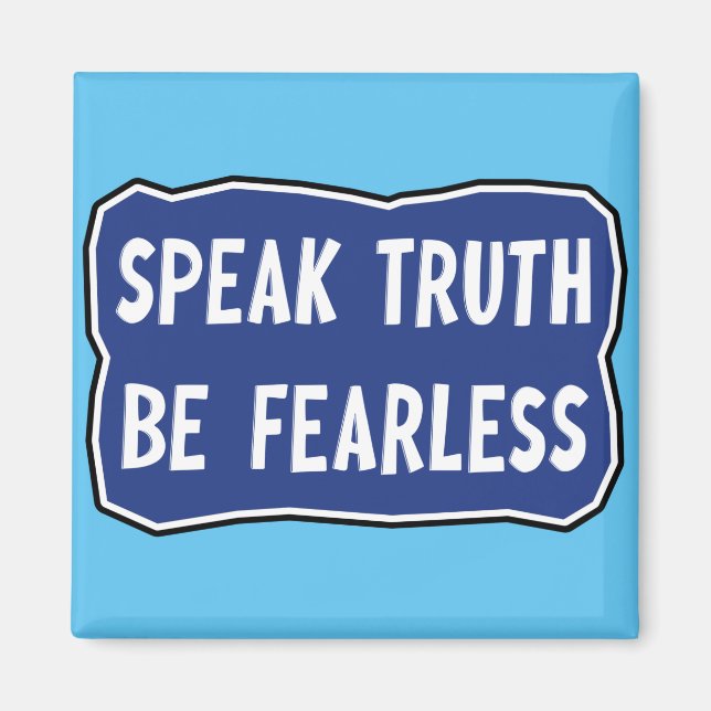 Sprich: Wahrheit sei furchtlos Magnet (Vorne)