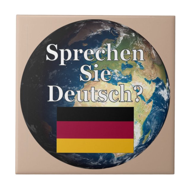 Sprichst du Deutsch? Auf Deutsch. Flag & Erde Fliese (Vorderseite)