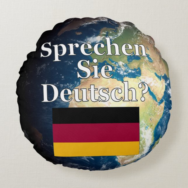 Sprichst du Deutsch? Auf Deutsch. Flag & Erde Rundes Kissen (Vorderseite)